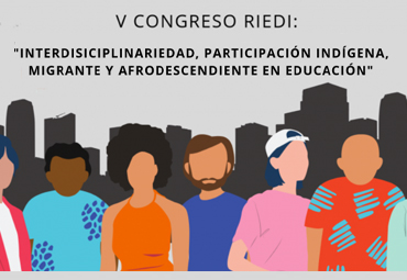 V Congreso Internacional de la Red Interuniversitaria de Educación e Interculturalidad (RIEDI)