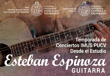 Continúa Temporada de Conciertos “Desde el Estudio” con el guitarrista Esteban Espinoza