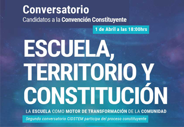 Conversatorio CIDSTEM "Escuela, Territorio y Constitución"