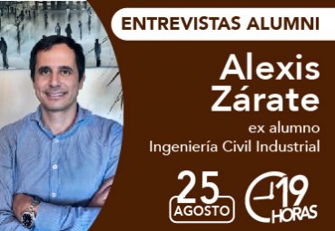 Entrevista Alumni: Alexis Zárate, ex alumno Ingeniería Civil Industrial PUCV
