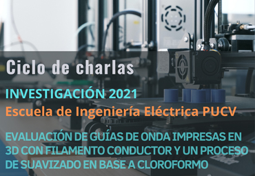 Charla "Evaluación de guías de onda impresas en 3D con filamento conductor"