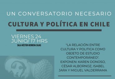 Instituto de Historia realizará Conversatorio: “Cultura y Política en Chile”