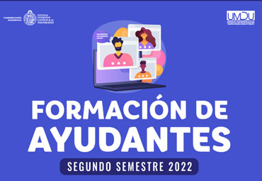 PUCV inicia un nuevo proceso de Formación de Ayudantes para el 2do Semestre 2022