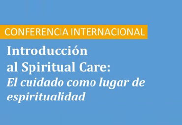Conferencia Internacional "Introducción al Spiritual Care"