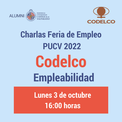 Charlas Feria de Empleo PUCV 2022: Codelco Empleabilidad - Foto 1