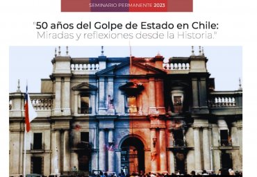 Expertos internacionales continúan Ciclo: “50 años del Golpe de Estado en Chile”