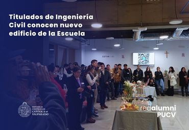 Ingenieros Civiles PUCV se reencuentran en el nuevo edificio de su Escuela