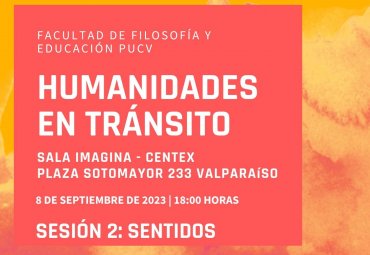 Facultad de Filosofía y Educación invita a segunda sesión del Ciclo Humanidades en Tránsito