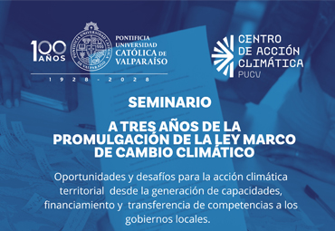 Seminario analizará los tres años de la Ley Marco de Cambio Climático