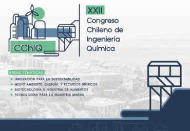 XXII Congreso Chileno de Ingeniería Química: Innovación para la sustentabilidad