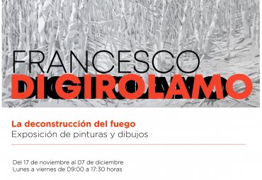 Universidad inaugura muestra “La deconstrucción del fuego” de Francesco Di Girolamo