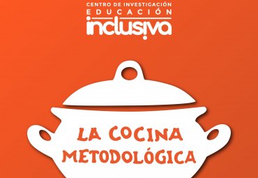 EduInclusiva realizará nueva jornada de La Cocina Metodológica