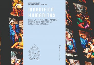 Ediciones PUCV dispone de manera gratuita nueva Encíclica papal “Magnifica Humanitas”