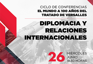 Ciclo de Conferencias "El mundo a 100 años del Tratado de Versalles”