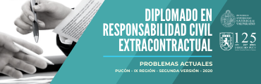 Diplomado en Responsabilidad Extracontractual - Tendencias Actuales: Ley, Doctrina y Jurisprudencia
