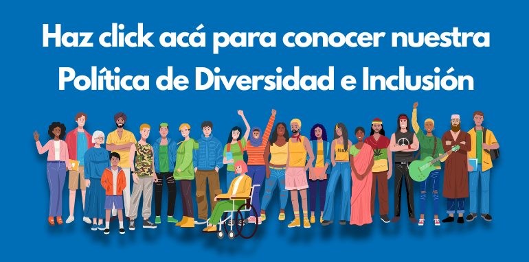 Gráfica representando diversidad de personas, arriba texto: Haz click acá para conocer nuestra Política de Diversidad e Inclusión. 
