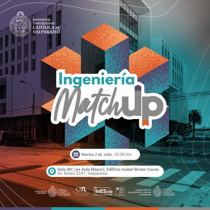 Ingeniería Match Up: Evento de vinculación PUCV busca conectar a la academia con la industria