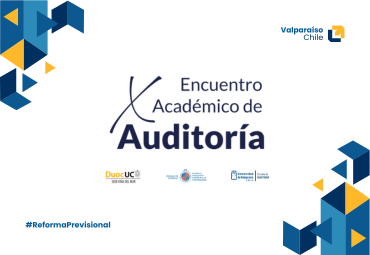X Encuentro Académico de Auditoría 2025: “Reforma Previsional”
