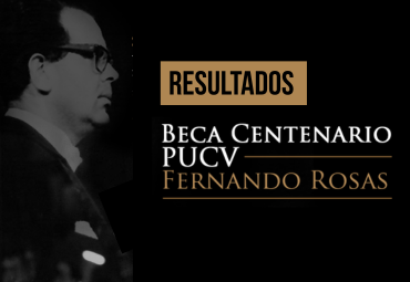 Se anuncian resultados de la Beca Centenario PUCV Fernando Rosas