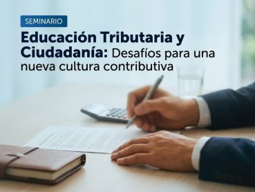 Seminario: "Educación Tributaria y Ciudadanía"